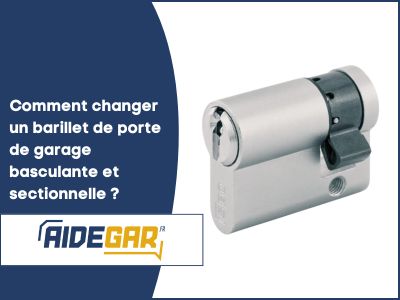 changer barillet porte garage basculante