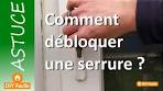 ouvrir une porte serrure bloquée